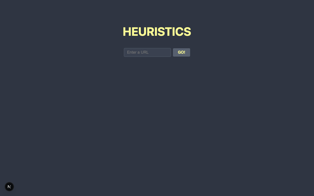 HEURISTICS app shell, dark slate background, light yellow bold title, text input and GO button, no response yet.